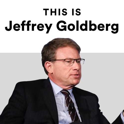 Jeffrey Goldberg